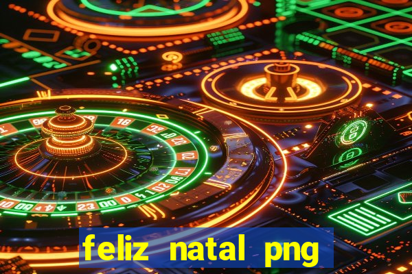 feliz natal png para imprimir